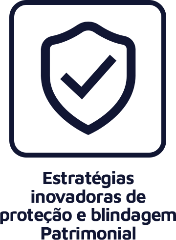 Estratégias inovadoras de proteção e blindagem Patrimonial_